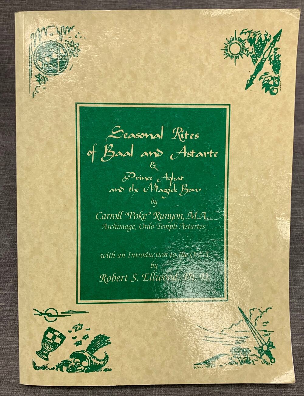 Seasonal Rites of Baal and Astarte & Prince Aghat and the Magick Bow Runyon